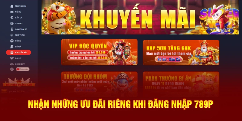 Nhận những ưu đãi riêng khi đăng nhập 789P